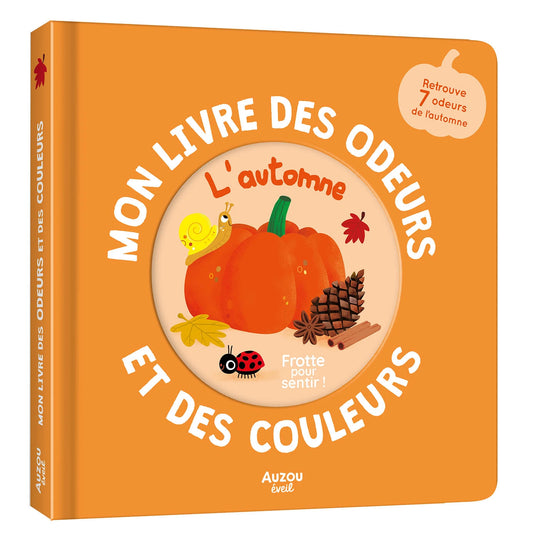 Mon livre des odeurs et des couleurs - L’automne